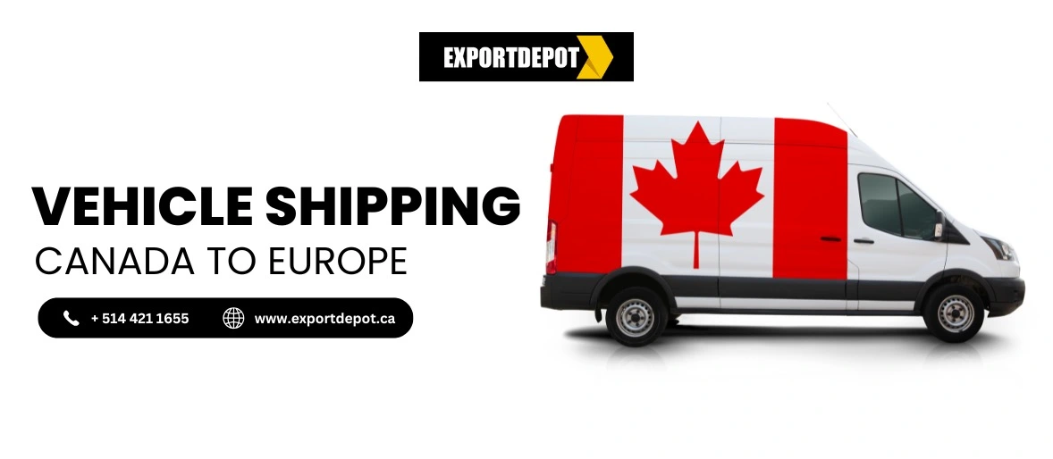 Vehicle shipping Canada to Europe