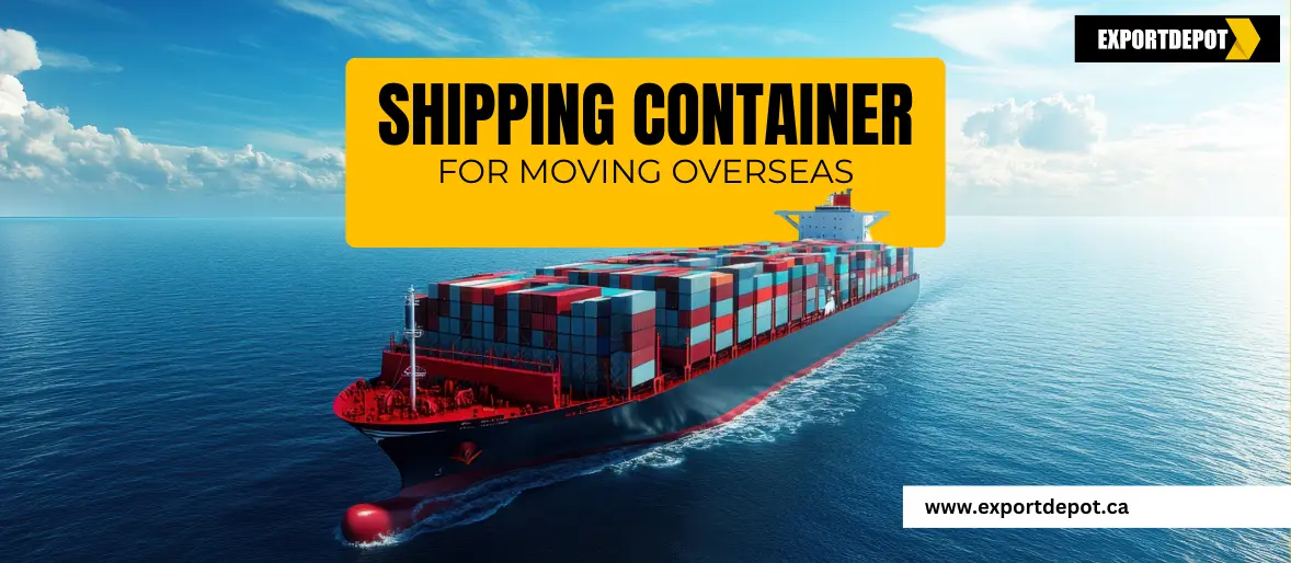 shipping container for moving overseas