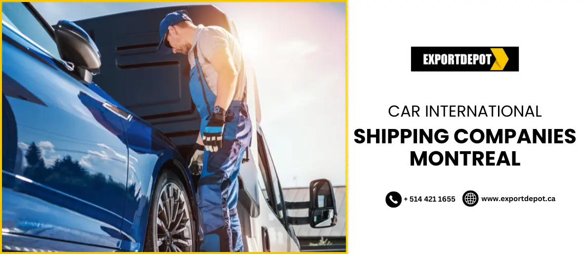 Car International Shipping Companies Montreal