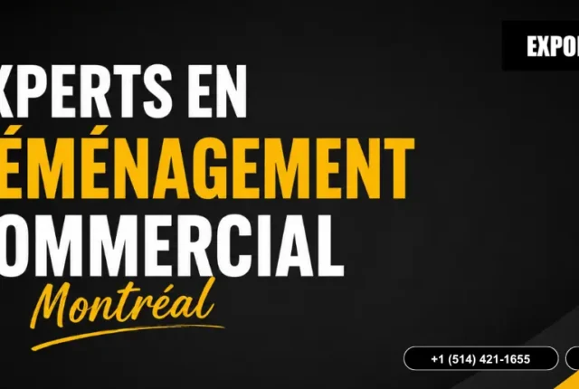 Experts En Déménagement Commercial Montréal