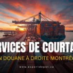services de courtage en douane à droite Montréal